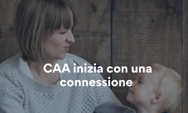 Supportare il percorso di crescita del bambino con la CAA